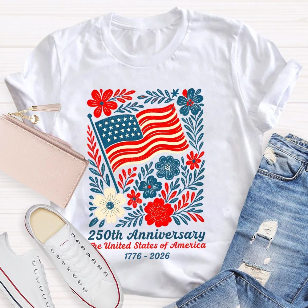 250th Anniversary The United States Of America  Graphics  Teacher T-shirt