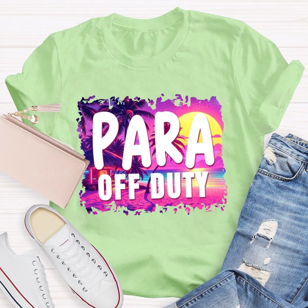 Para Off Duty Summer Break Vibes Teacher T-Shirt
