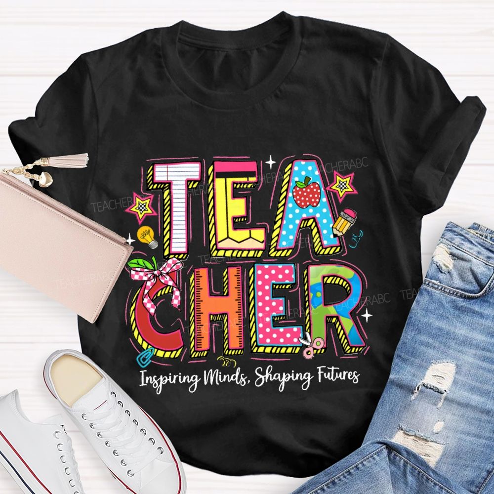 Teacher Inspiring Minds Shaping Future Teacher T-Shirt