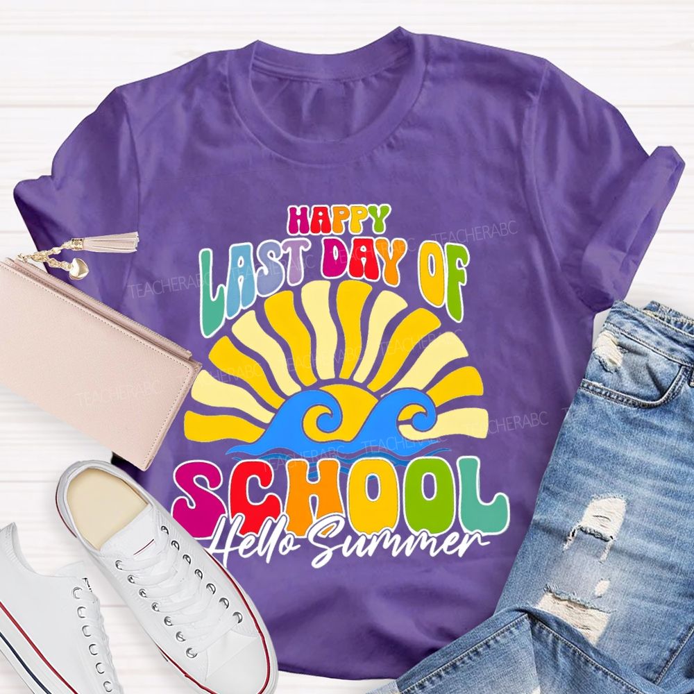 Happy Last Day Of School Hello Summer Sunshine Teacher T-Shirt