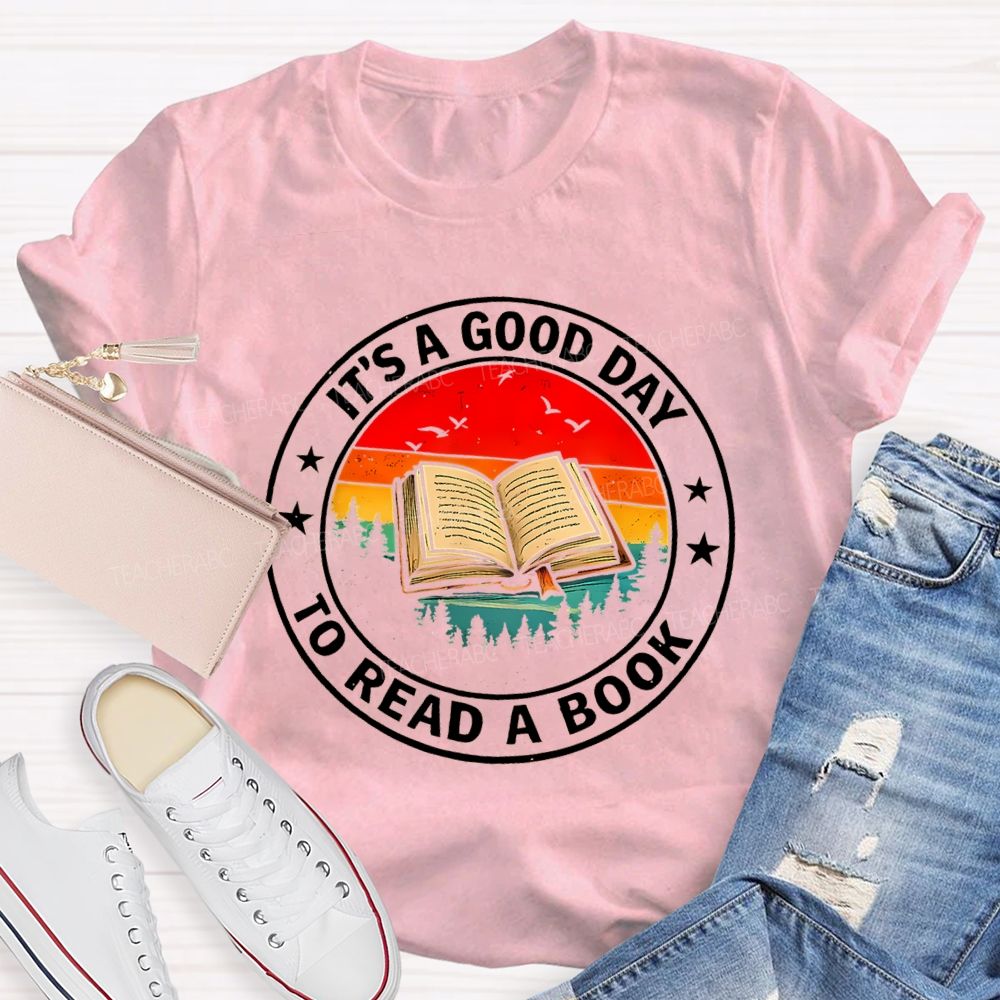 It's  Good Day To Read Book Star Teacher T-Shirt