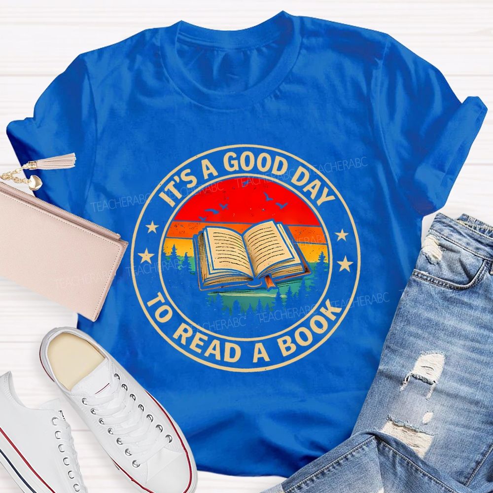 It's  Good Day To Read Book Star Teacher T-Shirt