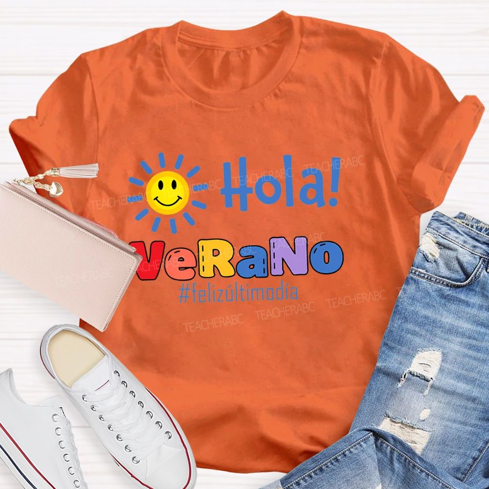 Hola verano Feliz Último Día Shunshine Teacher T-shirt