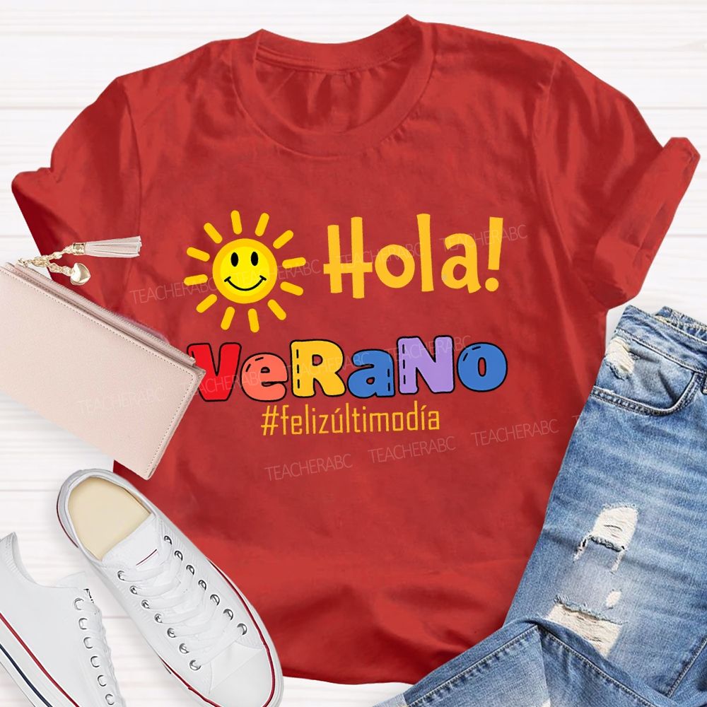 Hola verano Feliz Último Día Shunshine Teacher T-shirt