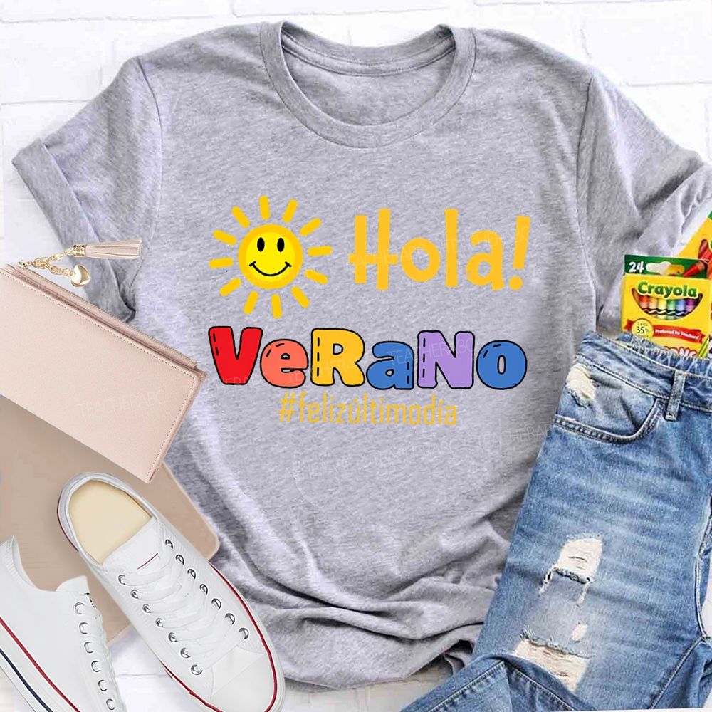 Hola verano Feliz Último Día Shunshine Teacher T-shirt