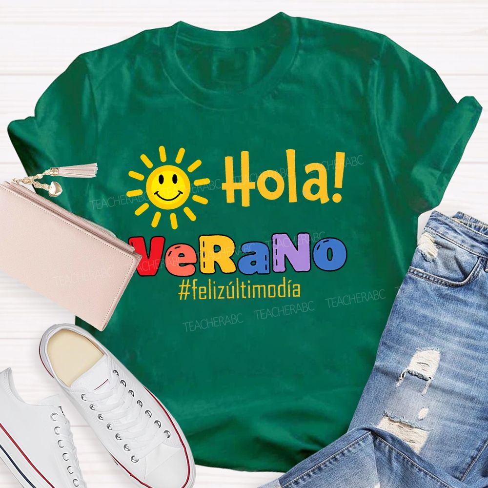 Hola verano Feliz Último Día Shunshine Teacher T-shirt