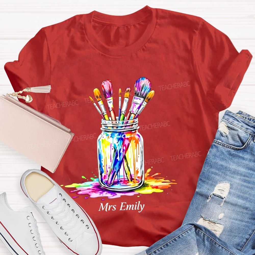 Personalized Art Name Colorful  Brush Teacher T-shirt