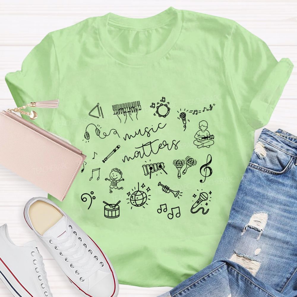 Music Matter And Musical Instruments Teacher T-shirt