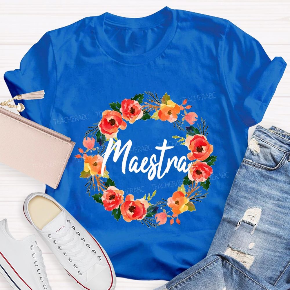 Maestra Colorful Wreaths And Bilingual Teachers T-shirt