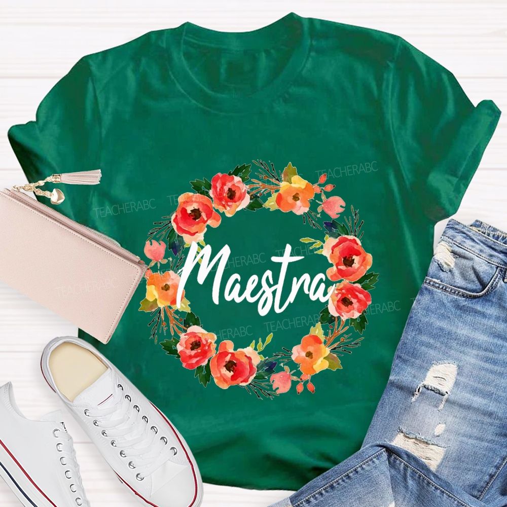 Maestra Colorful Wreaths And Bilingual Teachers T-shirt