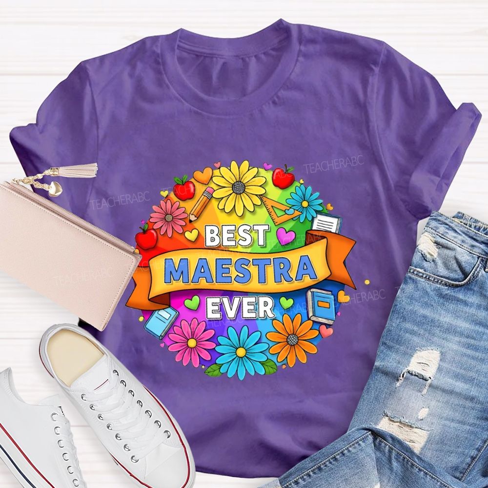 Best Maestra Ever And Colorful Flowers T-shirt