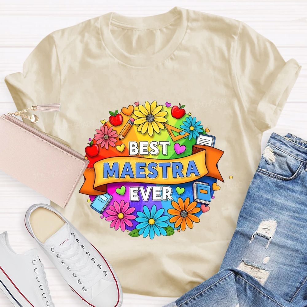 Best Maestra Ever And Colorful Flowers T-shirt
