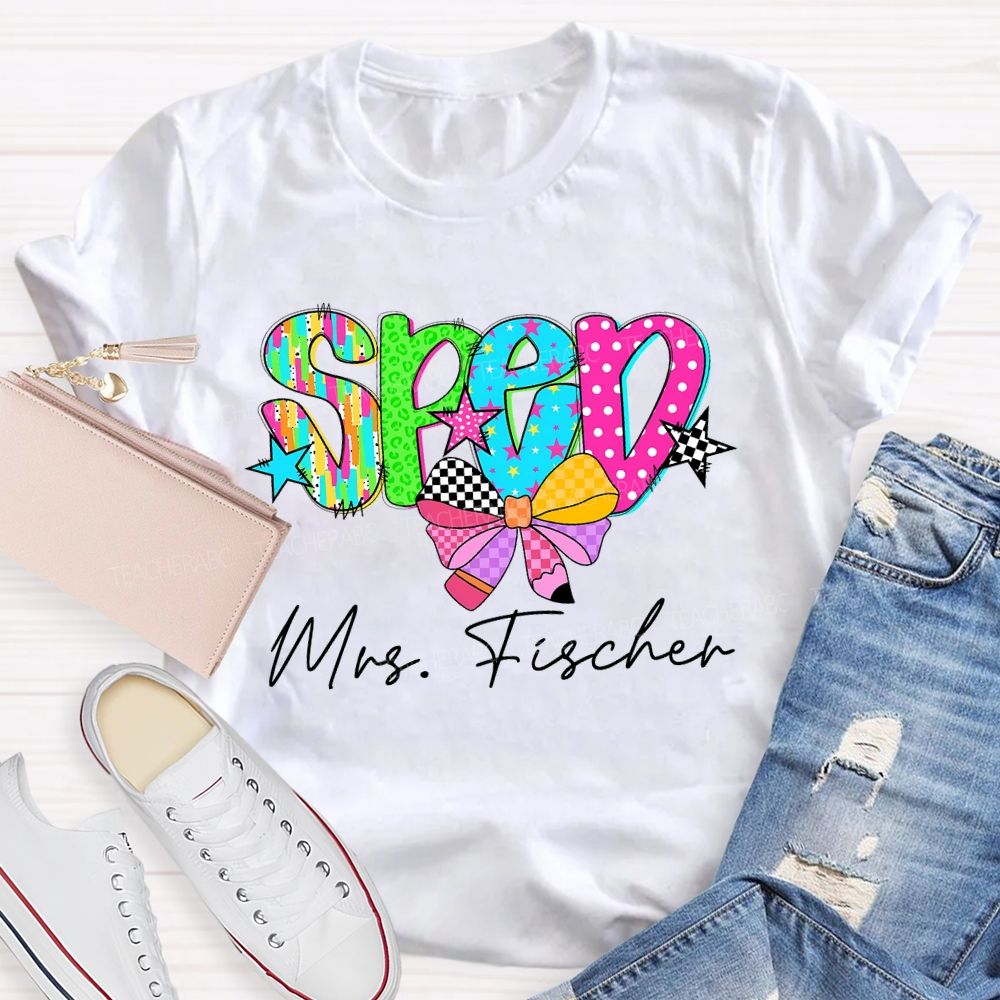 Personalized Name  SPED Colorful Letters  Teacher T-shirt