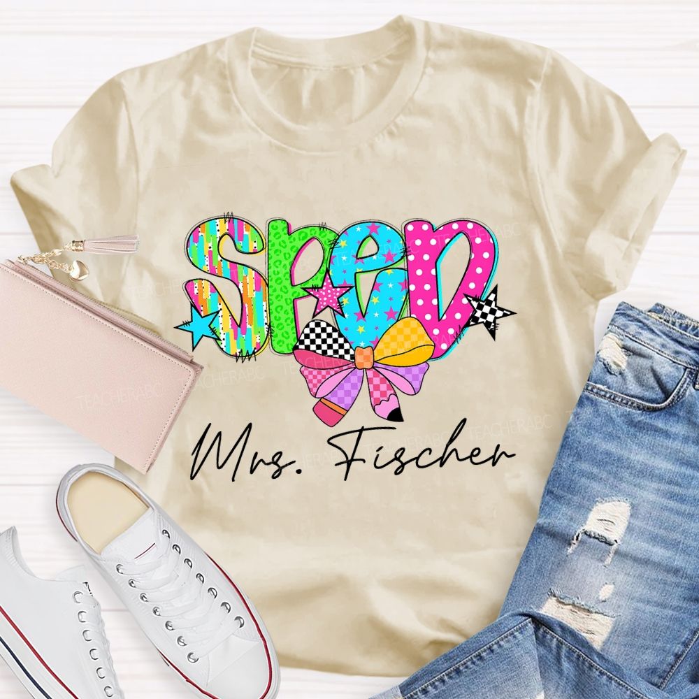 Personalized Name  SPED Colorful Letters  Teacher T-shirt