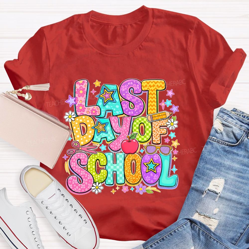 Last Day Of School Stars Letters Shapes  Teacher T-shirt