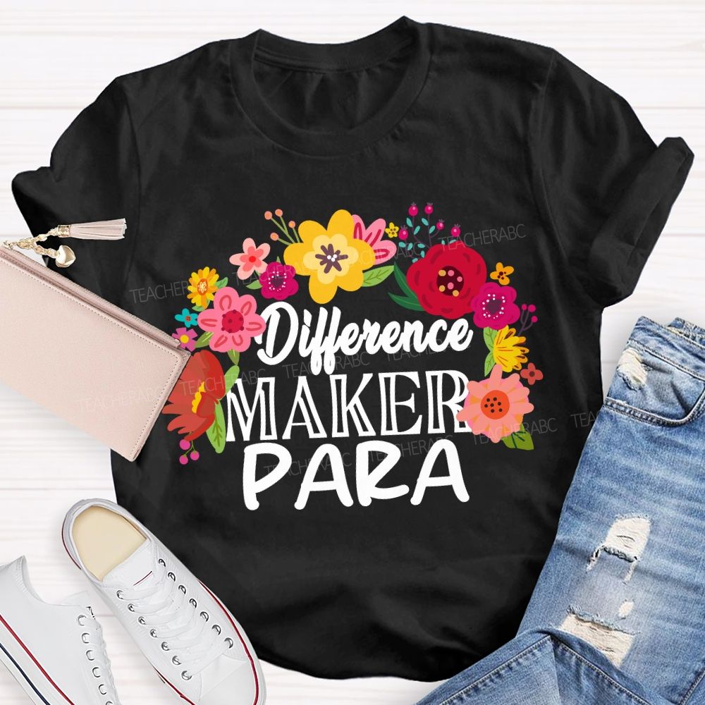 Difference Maker Para Floral Teacher T-Shirt