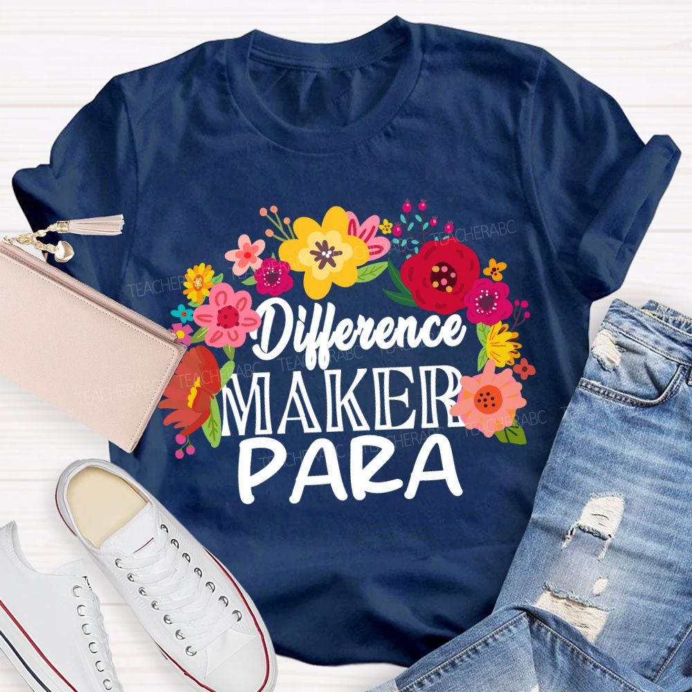 Difference Maker Para Floral Teacher T-Shirt