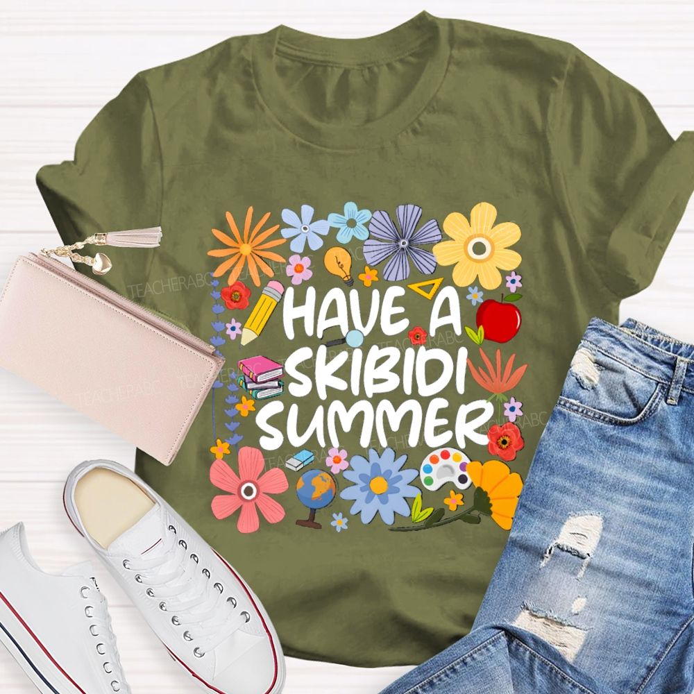 Have A Skibidi Summer Floral Teacher T-Shirt