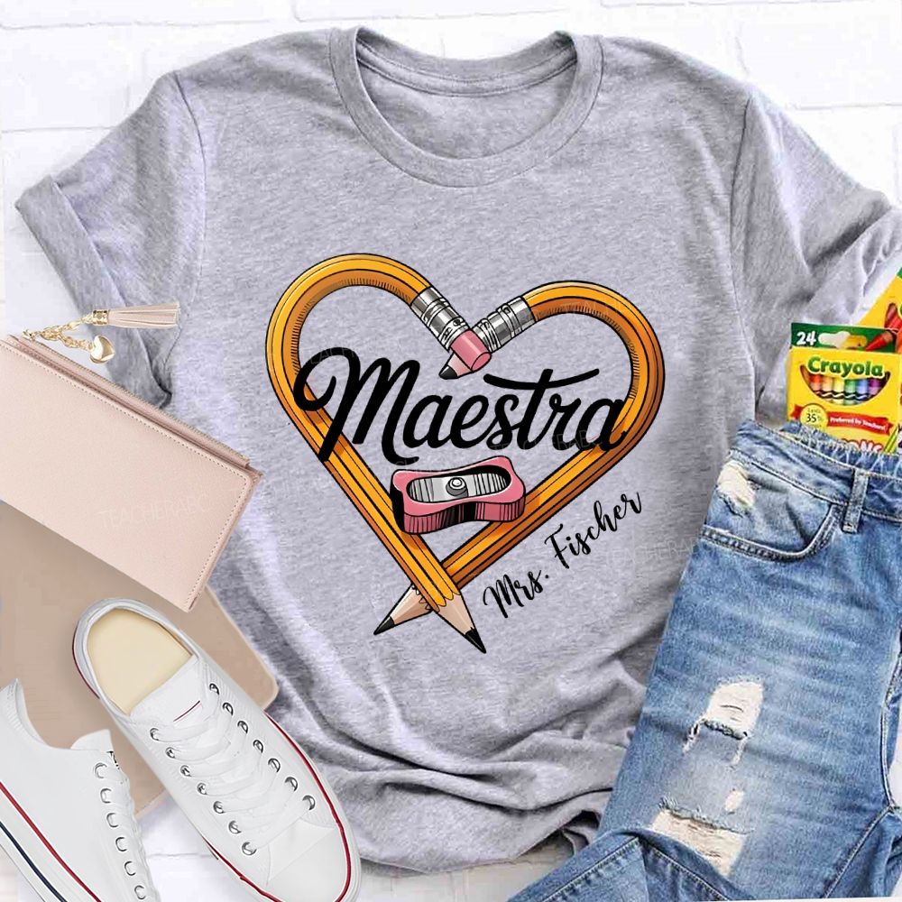 Personalized Name  Maestra  Pencil Heart  Teacher T-shirt
