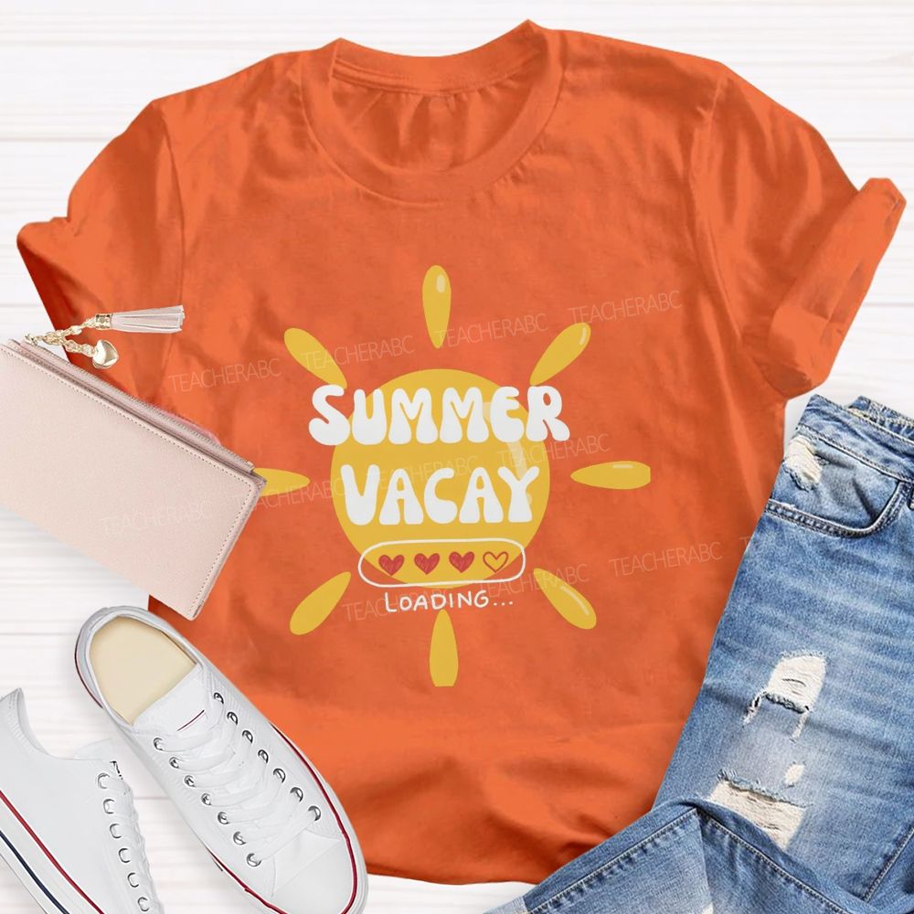 Summer Vacay Loading Teacher T-Shirt