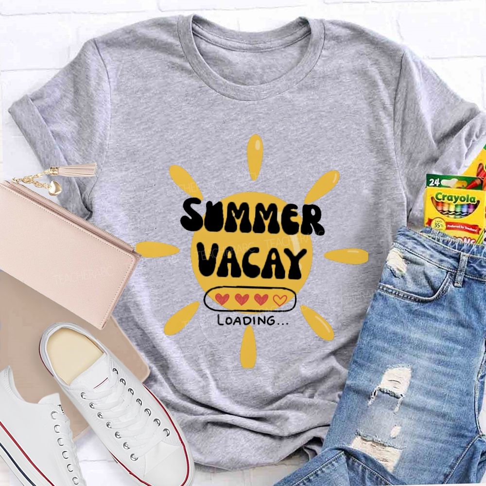 Summer Vacay Loading Teacher T-Shirt