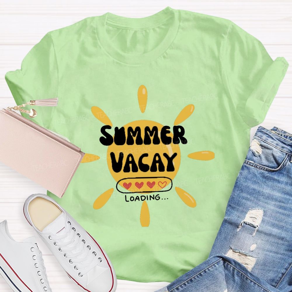 Summer Vacay Loading Teacher T-Shirt