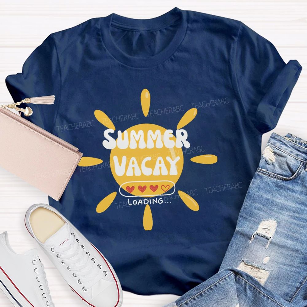 Summer Vacay Loading Teacher T-Shirt
