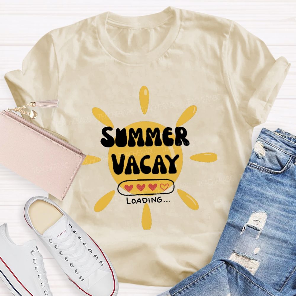 Summer Vacay Loading Teacher T-Shirt