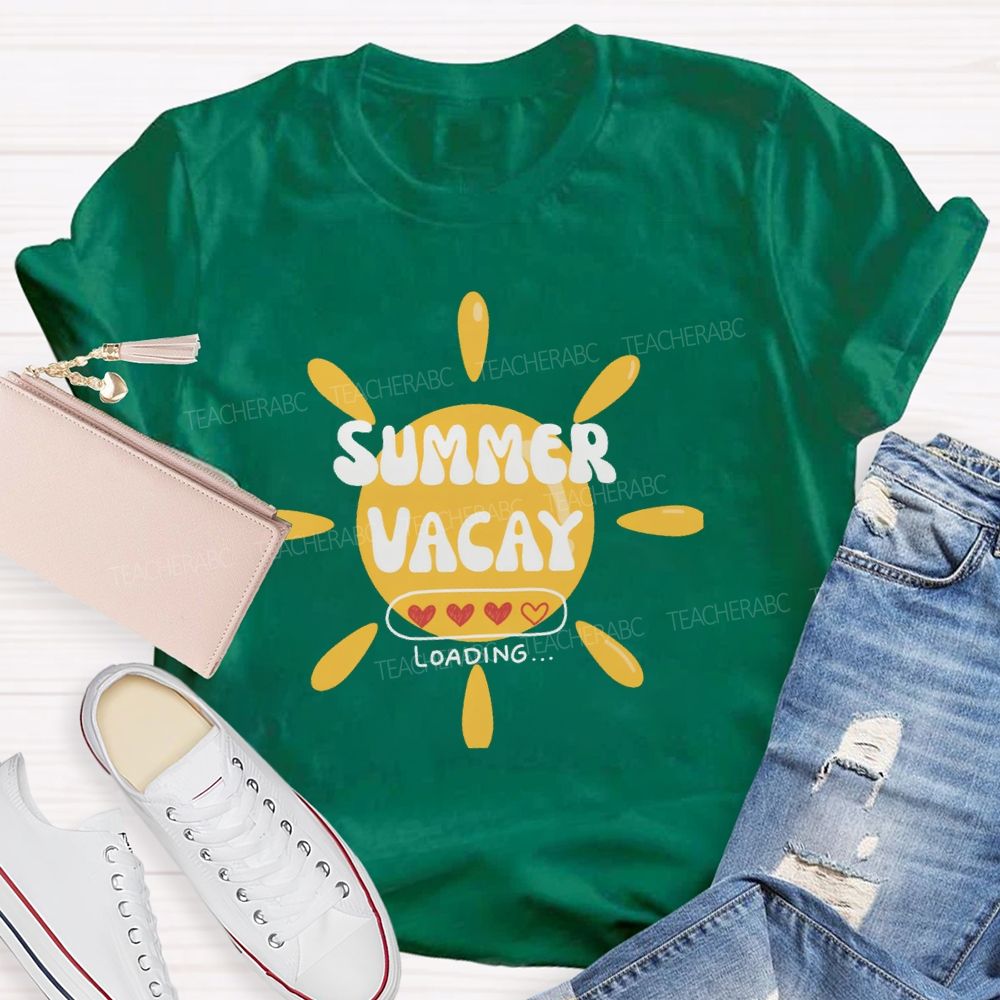 Summer Vacay Loading Teacher T-Shirt