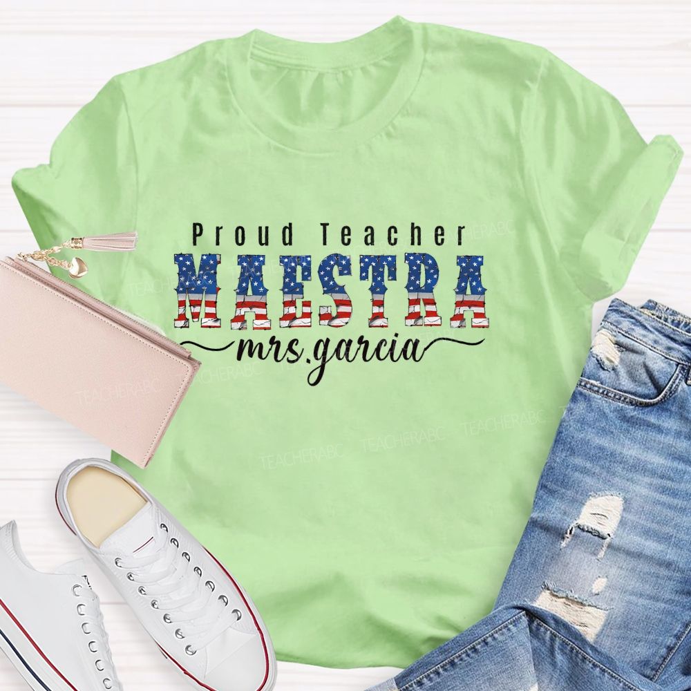 Personalized Name Proud Teacher  Maestra  Teacher T-shirt