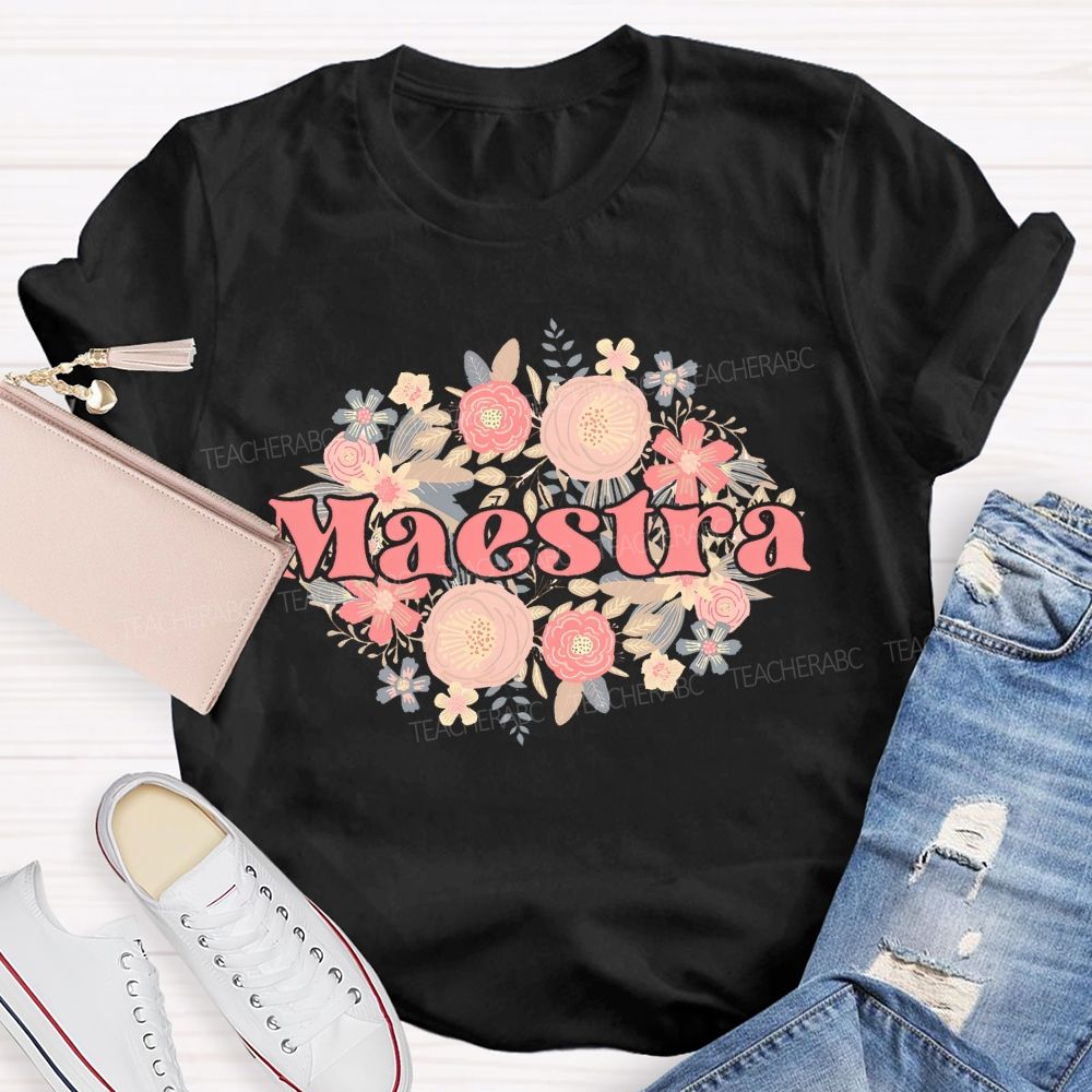 Maestra Graphics Flowers   Teacher T-shirt