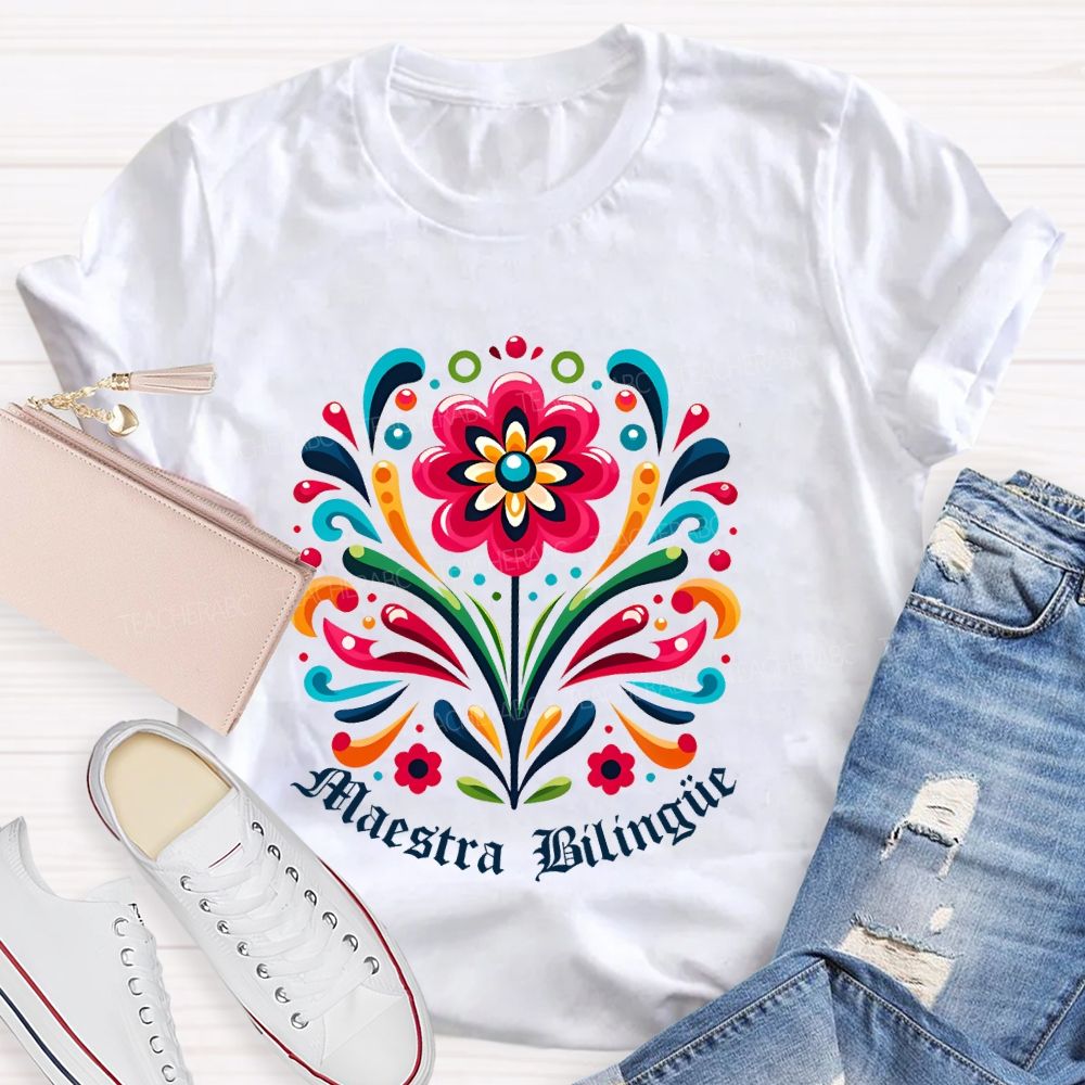 Maestra Bilingüe Graphics Flowers  Teacher T-shirt