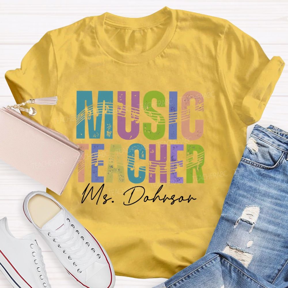 Personalized Name  Music Teacher Musical Notes Colorful Letters  Teacher T-shirt