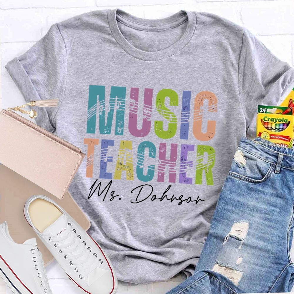 Personalized Name  Music Teacher Musical Notes Colorful Letters  Teacher T-shirt