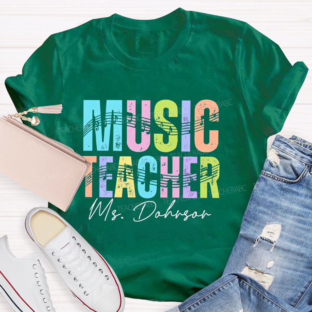 Personalized Name  Music Teacher Musical Notes Colorful Letters  Teacher T-shirt