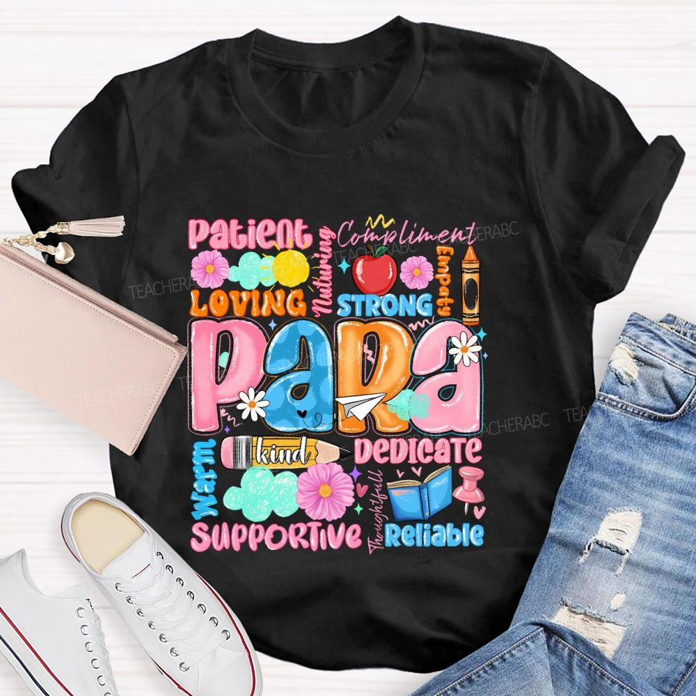 Para  Patient  Loving  Strong  Reliable  Supportive  Pattern  Teacher T-shirt