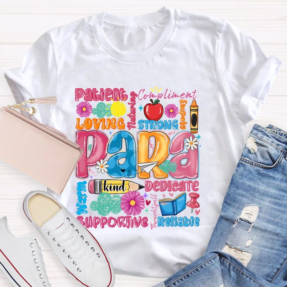 Para  Patient  Loving  Strong  Reliable  Supportive  Pattern  Teacher T-shirt