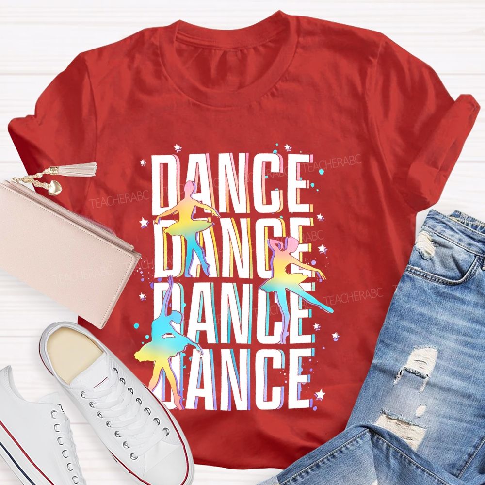 Dance Colorful Letters Patterns  Teacher T-shirt