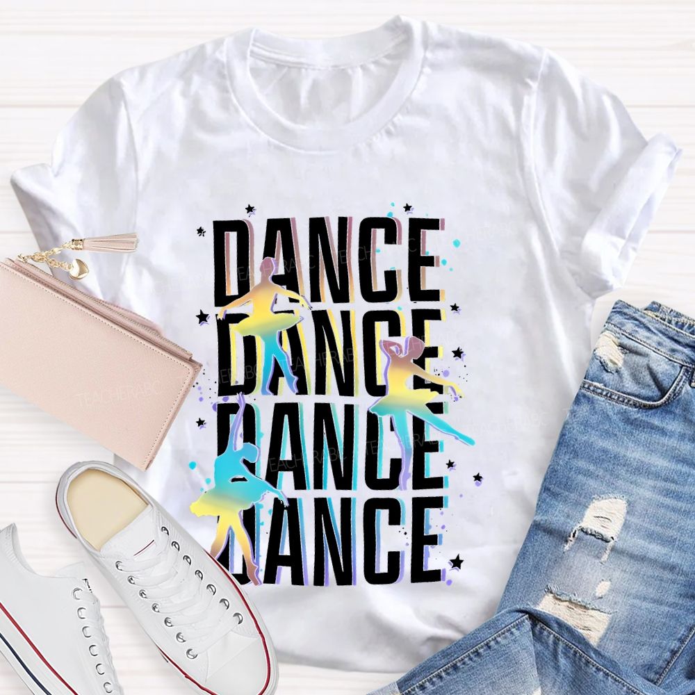Dance Colorful Letters Patterns  Teacher T-shirt