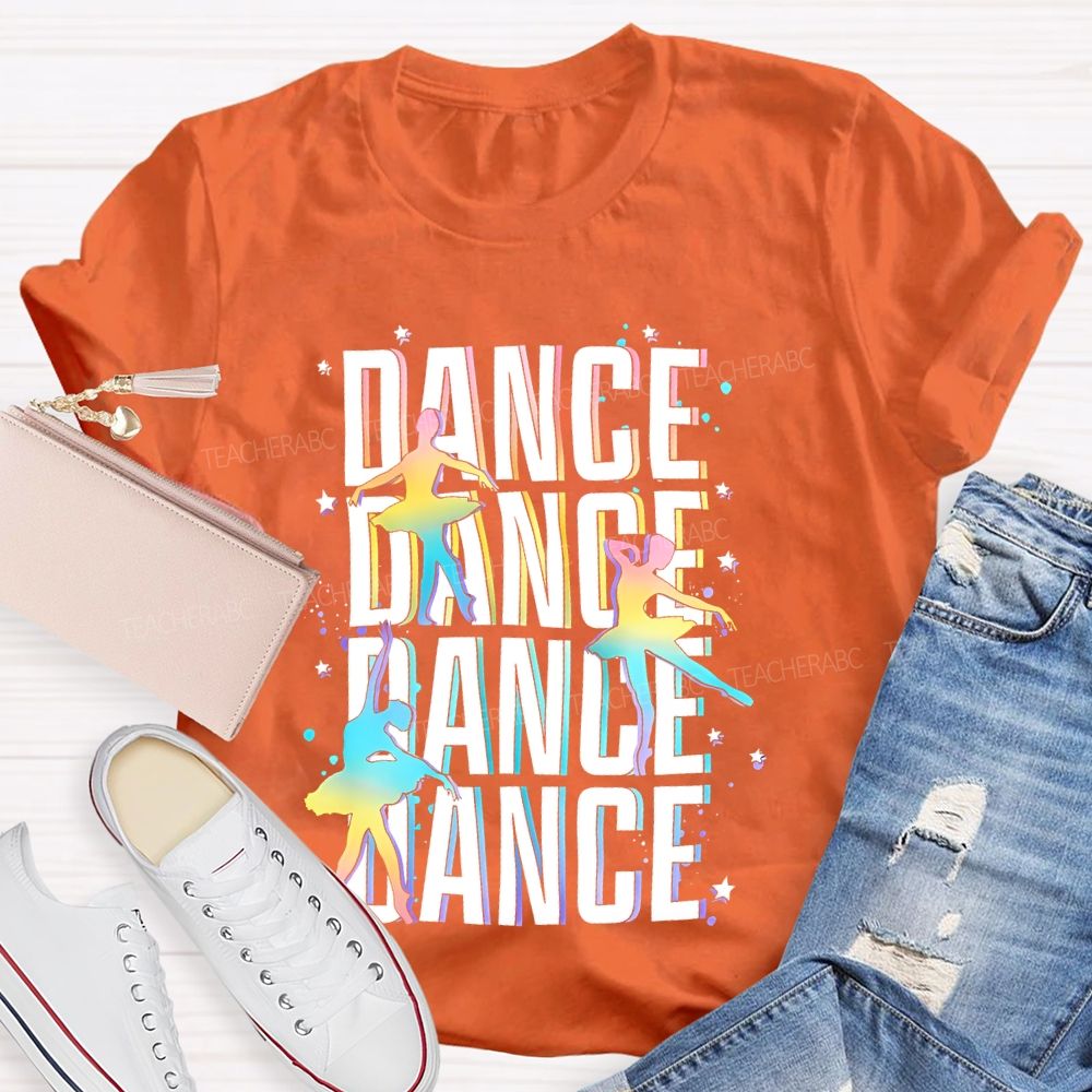Dance Colorful Letters Patterns  Teacher T-shirt