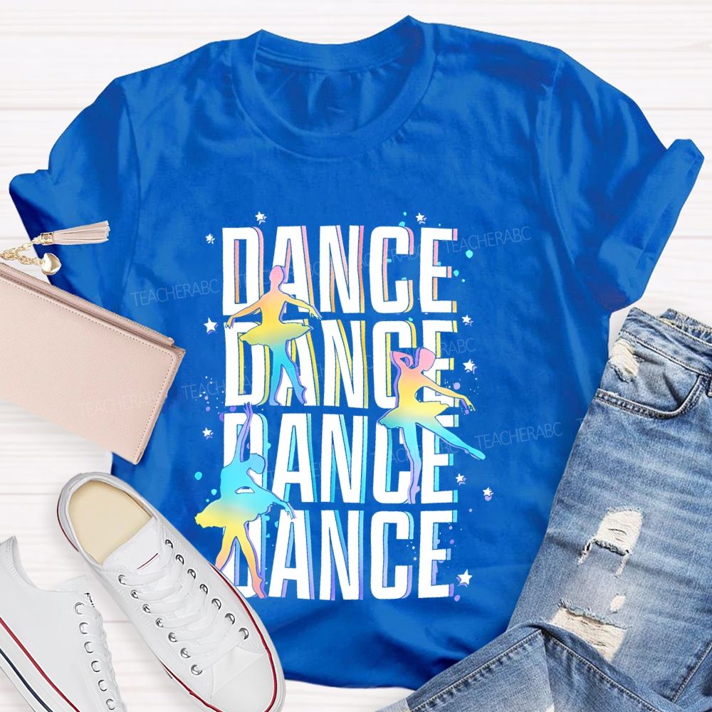 Dance Colorful Letters Patterns  Teacher T-shirt