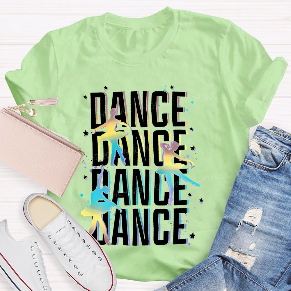 Dance Colorful Letters Patterns  Teacher T-shirt