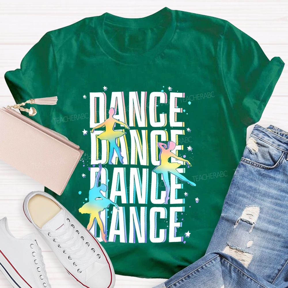 Dance Colorful Letters Patterns  Teacher T-shirt