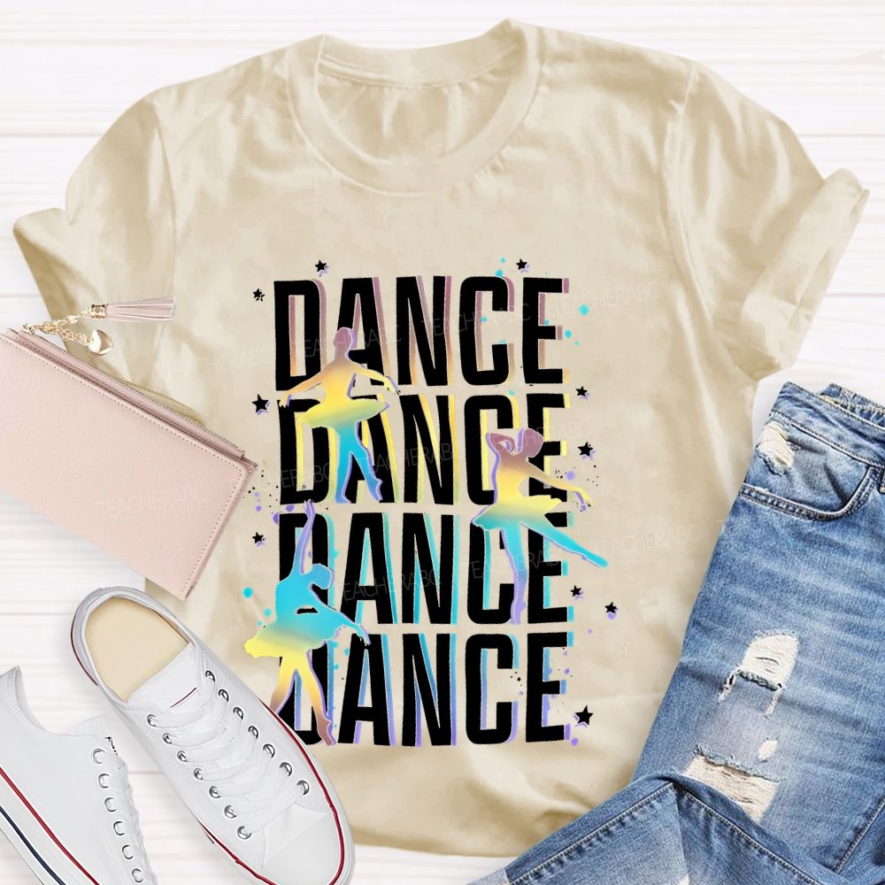 Dance Colorful Letters Patterns  Teacher T-shirt