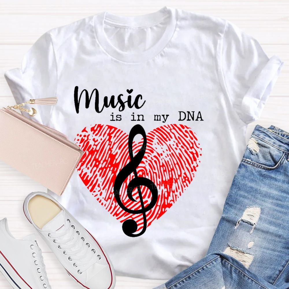Music Is In My Dna  Letters  Teacher T-shirt