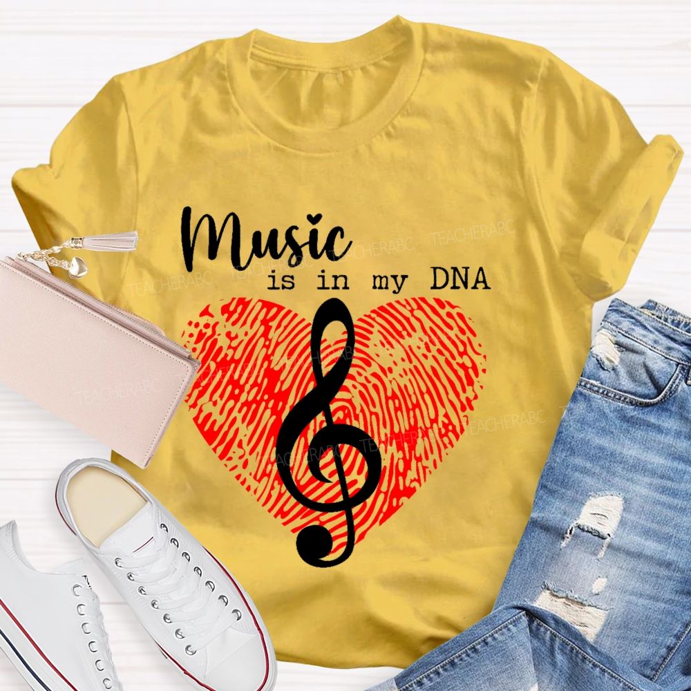 Music Is In My Dna  Letters  Teacher T-shirt