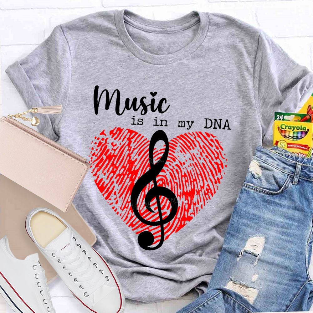 Music Is In My Dna  Letters  Teacher T-shirt