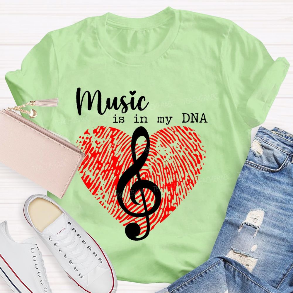 Music Is In My Dna  Letters  Teacher T-shirt