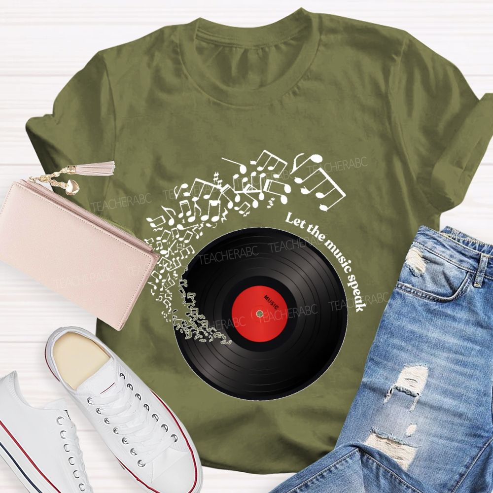 Let The Music Speak  Teacher T-shirt