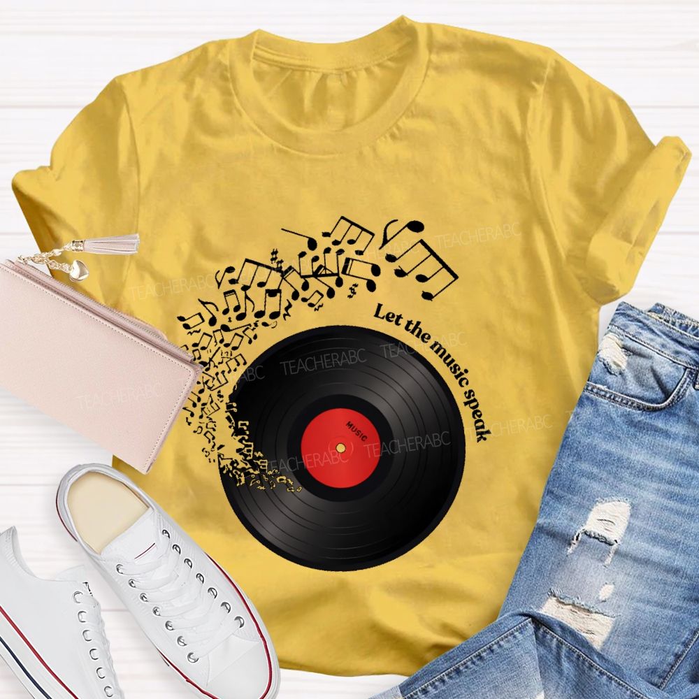Let The Music Speak  Teacher T-shirt